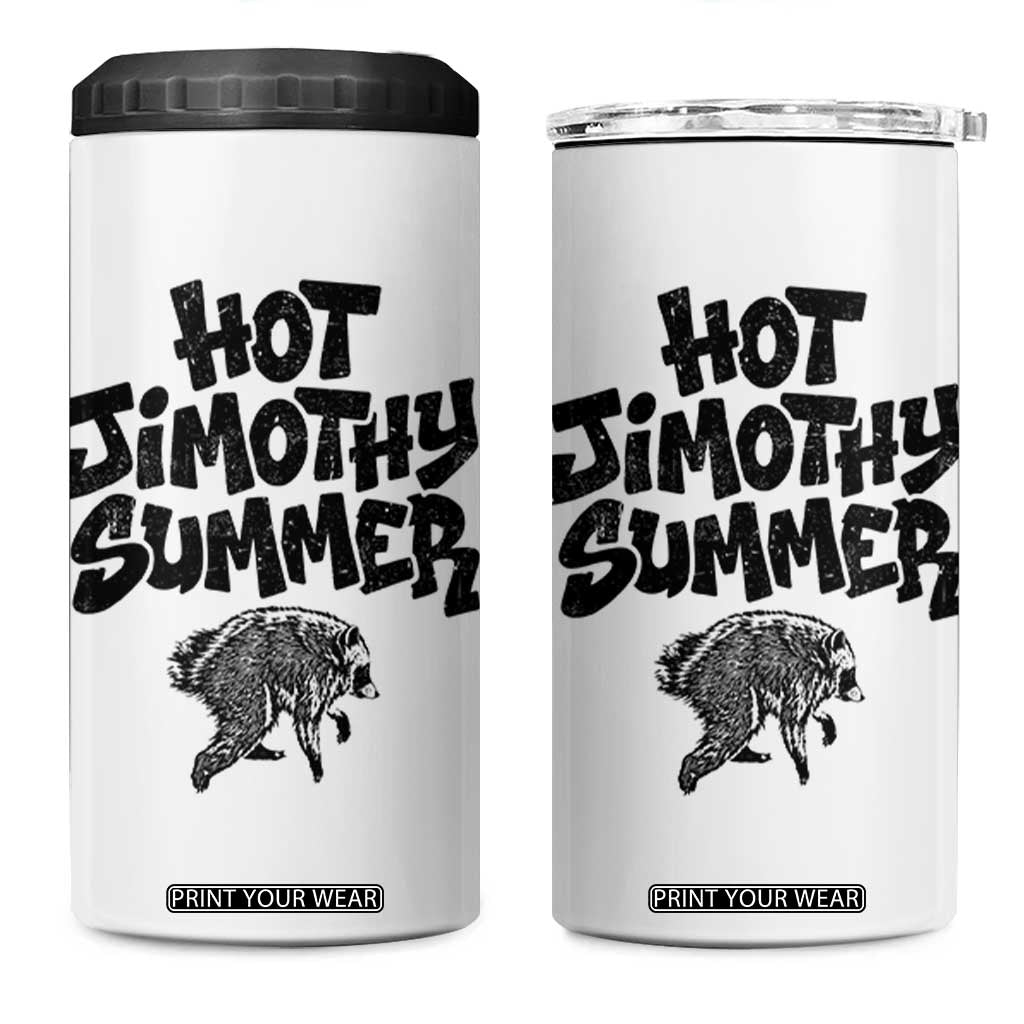 Hot Jimothy Summer Funny Viral Seattle Raccoon Graphic 4 in 1 Can Cooler Tumbler Viral Trash Panda Meme