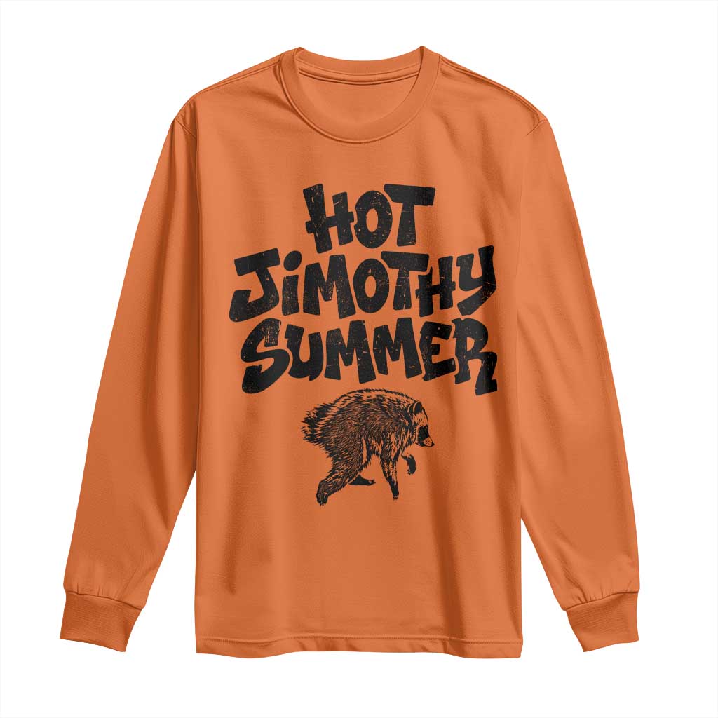 Hot Jimothy Summer Funny Viral Seattle Raccoon Graphic Long Sleeve Shirt Viral Trash Panda Meme TS02 Orange Print Your Wear