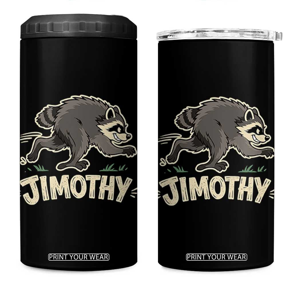 Funny Running Jimothy the Raccoon 4 in 1 Can Cooler Tumbler Viral Seattle Trash Panda Meme TS02 One Size: 16 oz Black Print Your Wear