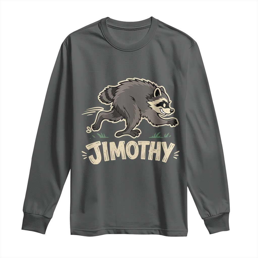 Funny Running Jimothy the Raccoon Long Sleeve Shirt Viral Seattle Trash Panda Meme TS02 Dark Heather Print Your Wear