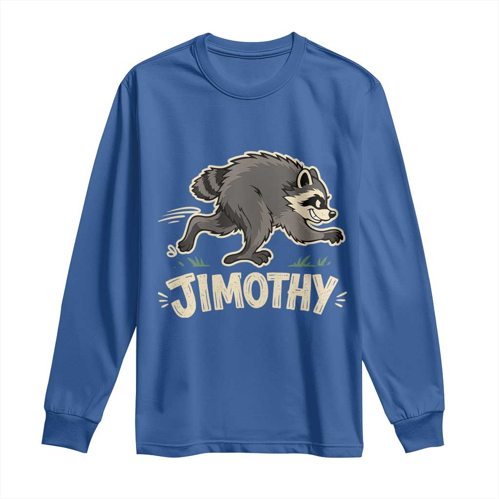 Funny Running Jimothy the Raccoon Long Sleeve Shirt Viral Seattle Trash Panda Meme TS02 Royal Blue Print Your Wear