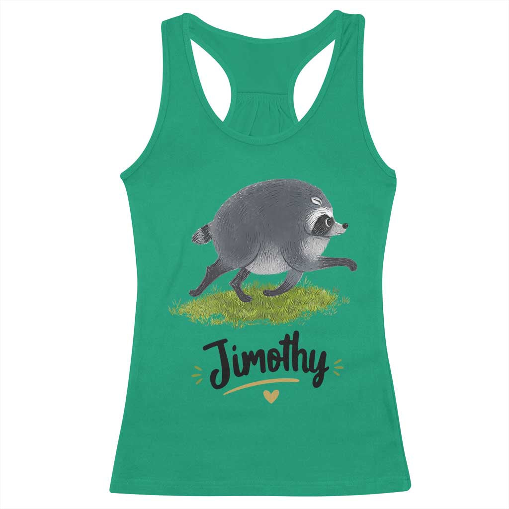 Cute Running Jimothy the Raccoon Racerback Tank Top Viral Seattle Trash Panda Meme TS02 Irish Green Print Your Wear