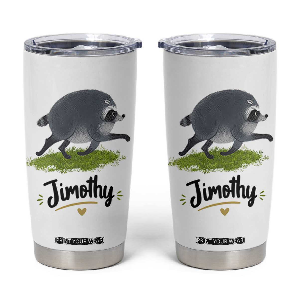 Cute Running Jimothy the Raccoon Tumbler Cup Viral Seattle Trash Panda Meme TS02 White Print Your Wear