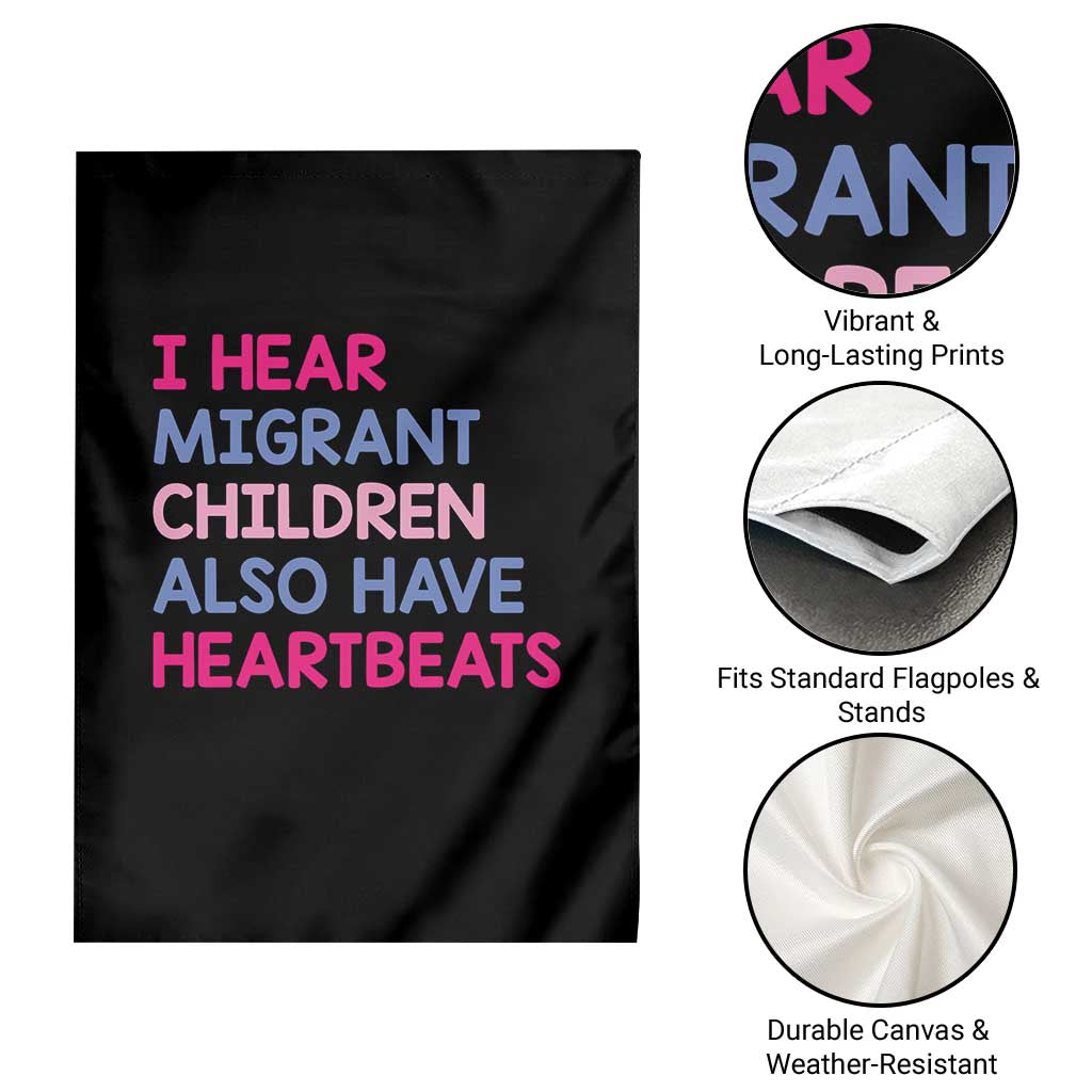 I Hear Migrant Children Also Have Heartbeats Garden Flag Sarcastic Human Rights Activism