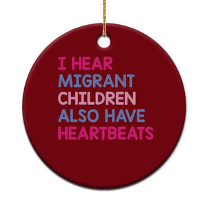 I Hear Migrant Children Also Have Heartbeats Ceramic Ornament Sarcastic Human Rights Activism