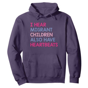 I Hear Migrant Children Also Have Heartbeats Hoodie Sarcastic Human Rights Activism TS02 Purple Print Your Wear