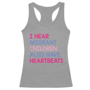I Hear Migrant Children Also Have Heartbeats Racerback Tank Top Sarcastic Human Rights Activism