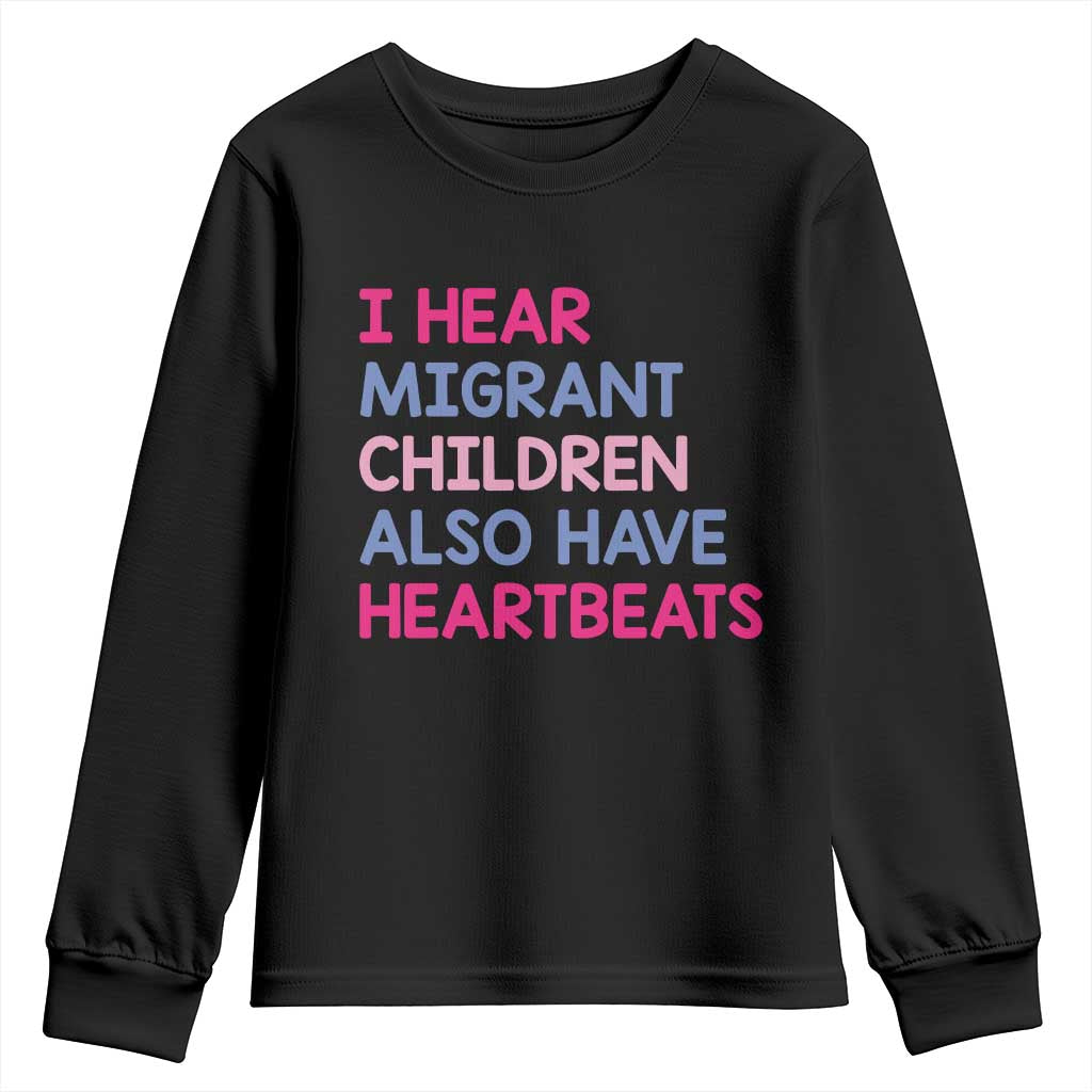 I Hear Migrant Children Also Have Heartbeats Youth Sweatshirt Sarcastic Human Rights Activism TS02 Black Print Your Wear