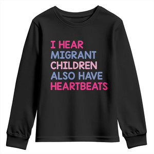 I Hear Migrant Children Also Have Heartbeats Youth Sweatshirt Sarcastic Human Rights Activism TS02 Black Print Your Wear