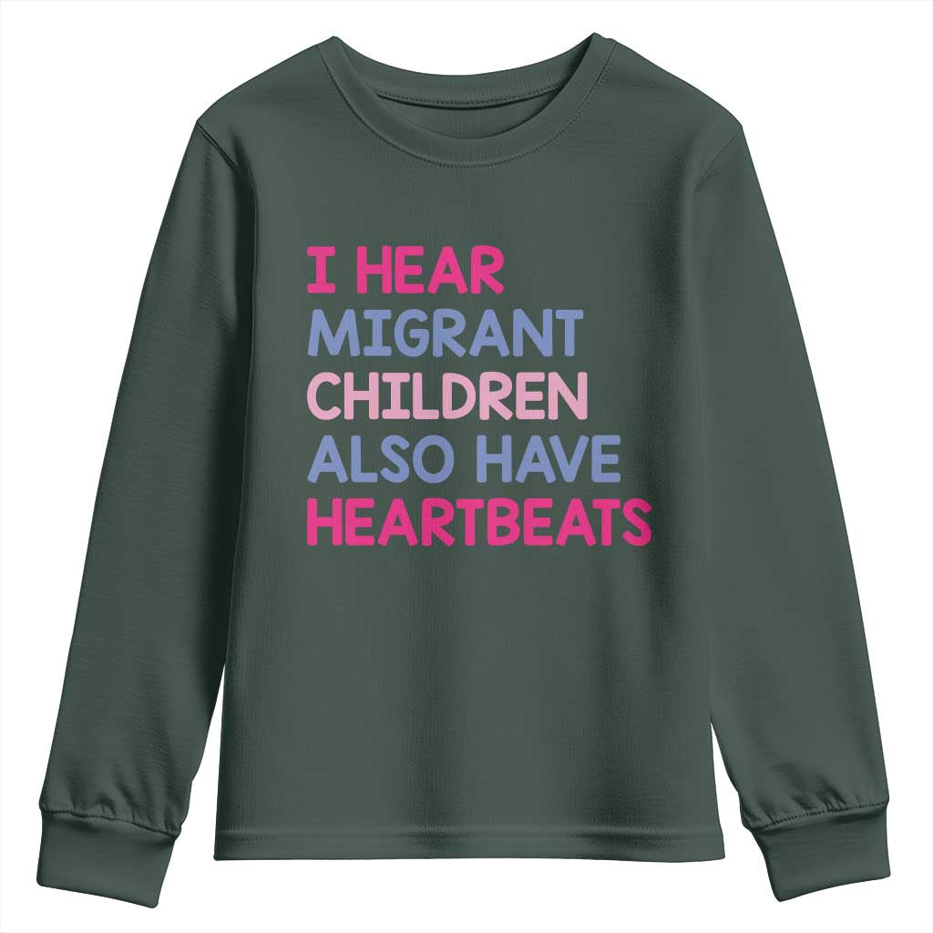 I Hear Migrant Children Also Have Heartbeats Youth Sweatshirt Sarcastic Human Rights Activism TS02 Dark Forest Green Print Your Wear