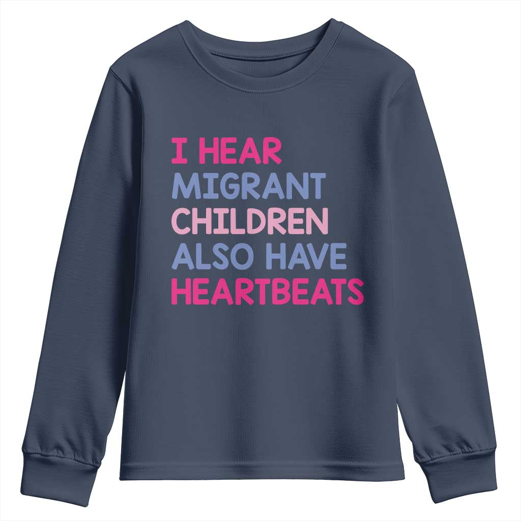 I Hear Migrant Children Also Have Heartbeats Youth Sweatshirt Sarcastic Human Rights Activism TS02 Navy Print Your Wear