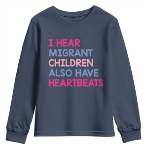 I Hear Migrant Children Also Have Heartbeats Youth Sweatshirt Sarcastic Human Rights Activism TS02 Navy Print Your Wear