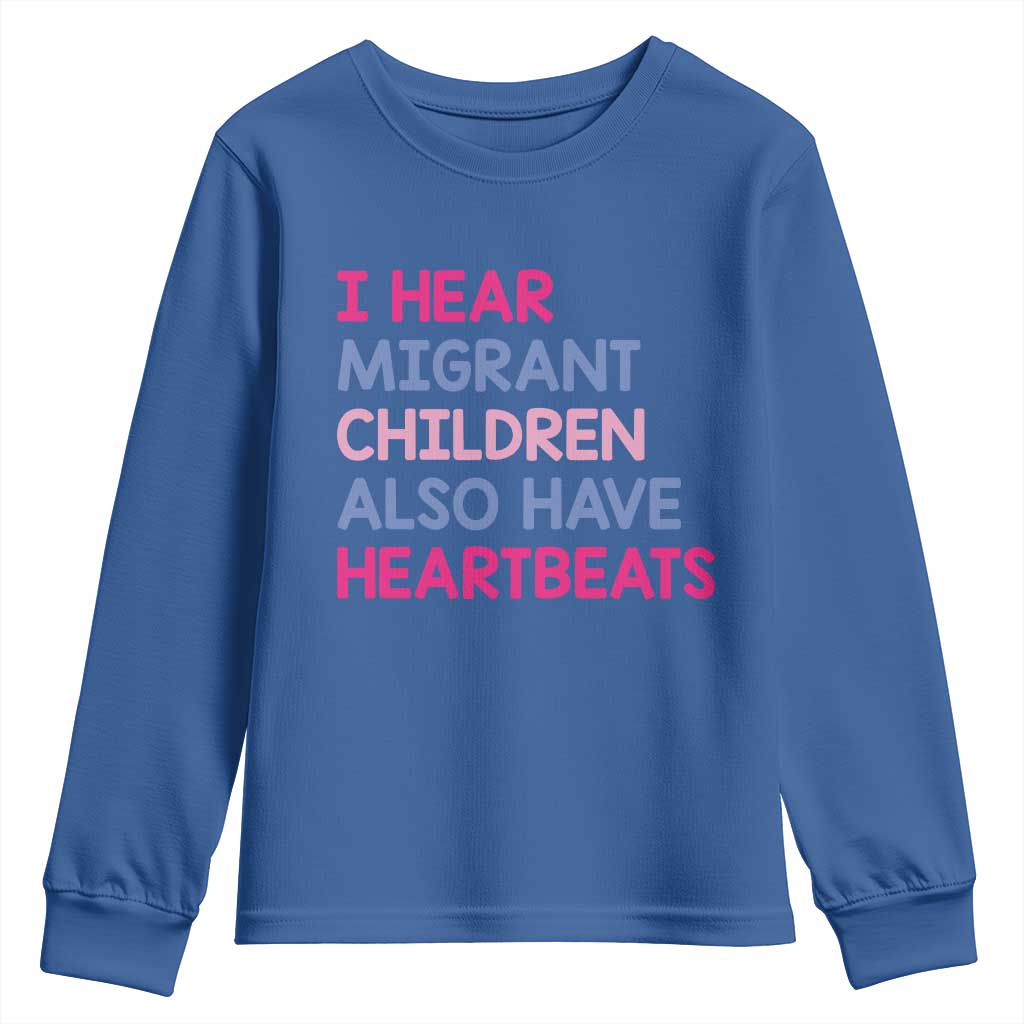 I Hear Migrant Children Also Have Heartbeats Youth Sweatshirt Sarcastic Human Rights Activism TS02 Royal Blue Print Your Wear