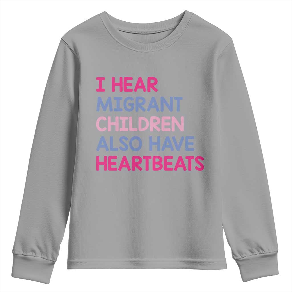 I Hear Migrant Children Also Have Heartbeats Youth Sweatshirt Sarcastic Human Rights Activism TS02 Sport Gray Print Your Wear