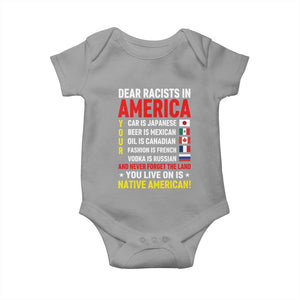 Dear Racists In America Land You Live On Is Native American Baby Onesie Anti Racism Social Justice TS02 Sport Gray Print Your Wear