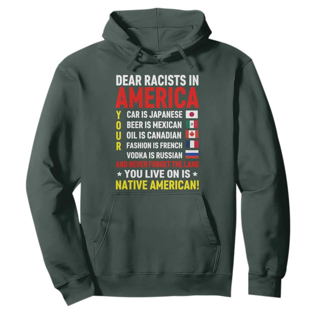 Dear Racists In America Land You Live On Is Native American Hoodie Anti Racism Social Justice TS02 Dark Forest Green Print Your Wear