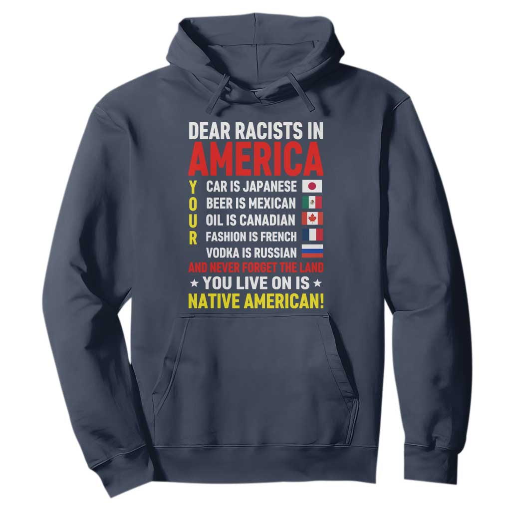 Dear Racists In America Land You Live On Is Native American Hoodie Anti Racism Social Justice TS02 Navy Print Your Wear