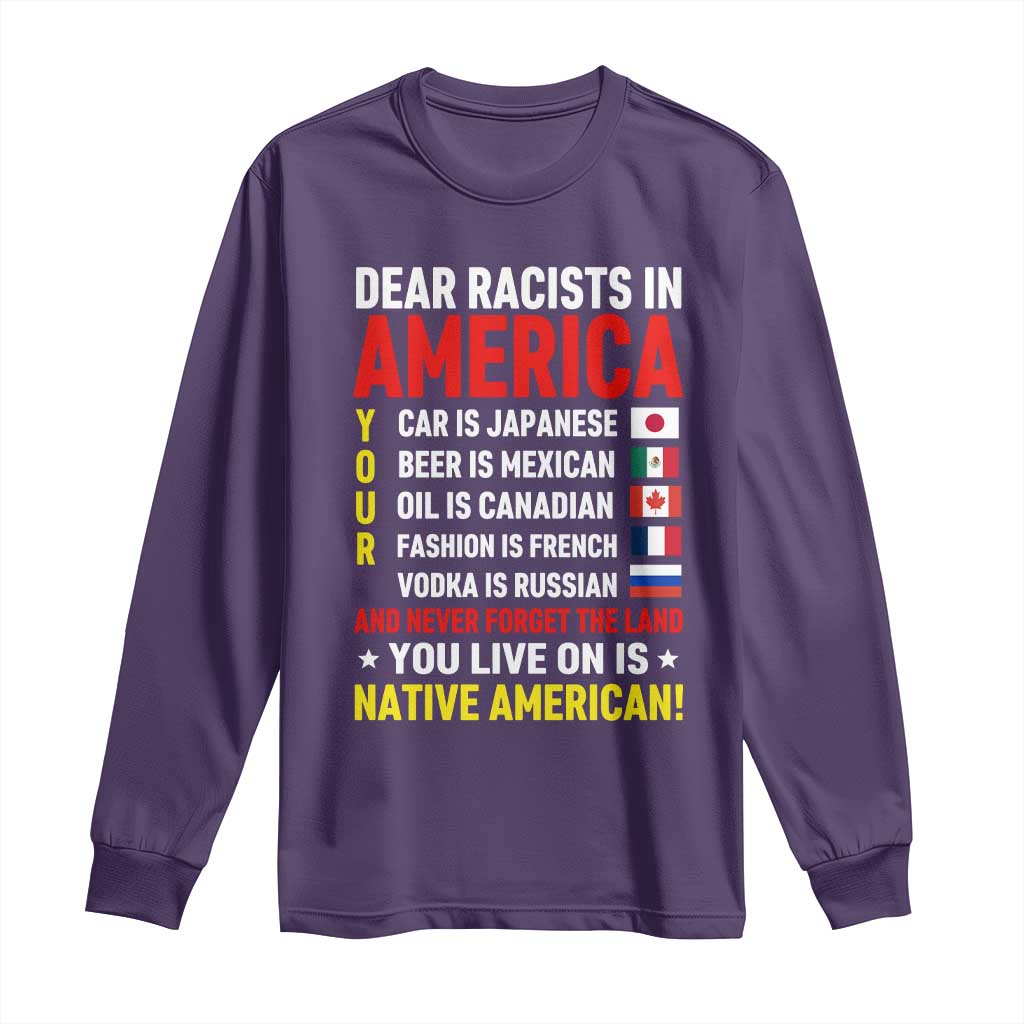 Dear Racists In America Land You Live On Is Native American Long Sleeve Shirt Anti Racism Social Justice TS02 Purple Print Your Wear