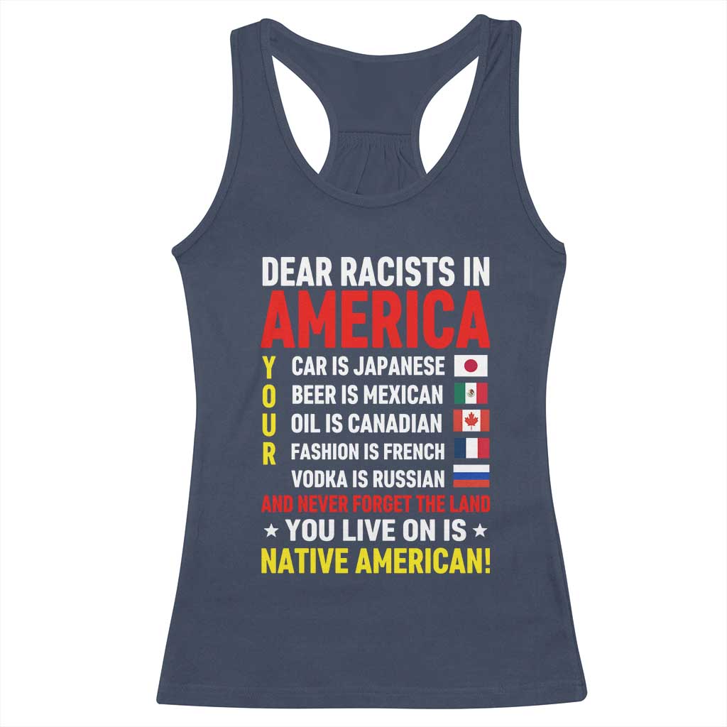 Dear Racists In America Land You Live On Is Native American Racerback Tank Top Anti Racism Social Justice