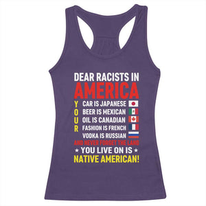 Dear Racists In America Land You Live On Is Native American Racerback Tank Top Anti Racism Social Justice