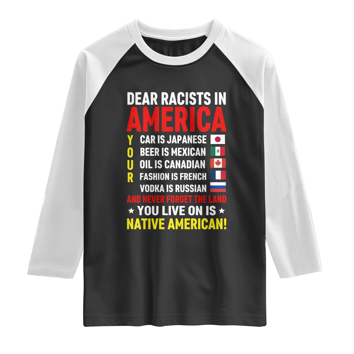 Dear Racists In America Land You Live On Is Native American Raglan Shirt Anti Racism Social Justice