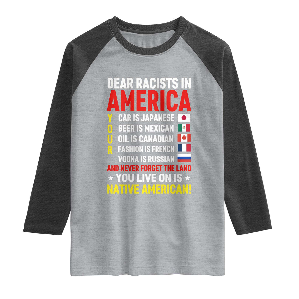 Dear Racists In America Land You Live On Is Native American Raglan Shirt Anti Racism Social Justice