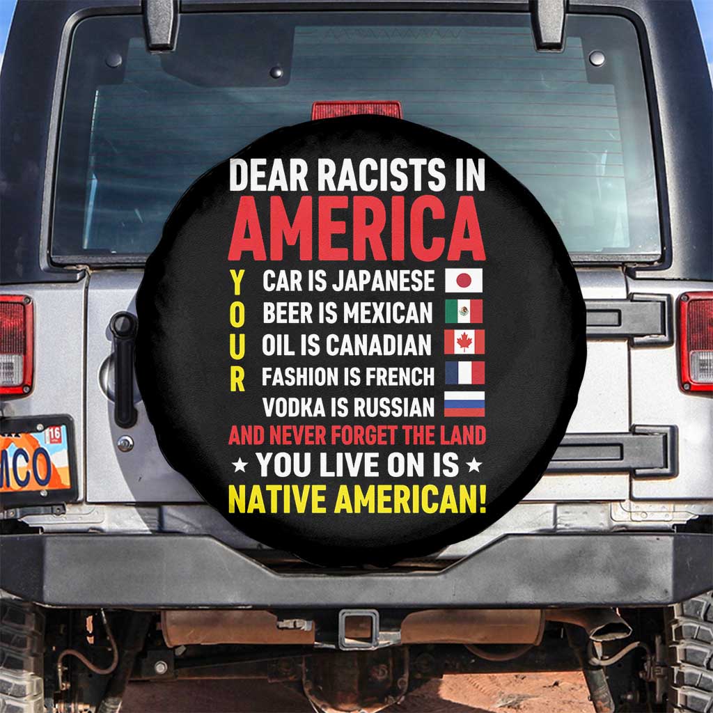 Dear Racists In America Land You Live On Is Native American Spare Tire Cover Anti Racism Social Justice TS02 No hole Black Print Your Wear