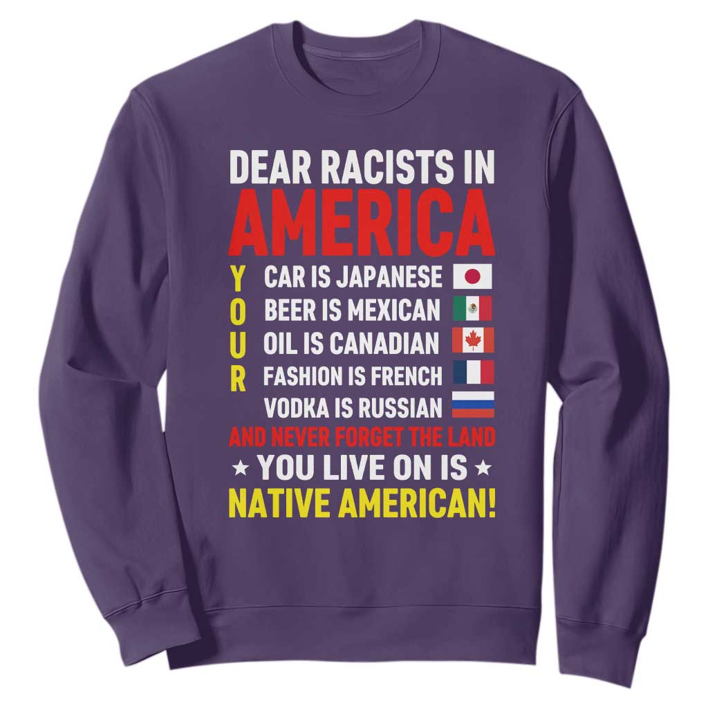 Dear Racists In America Land You Live On Is Native American Sweatshirt Anti Racism Social Justice TS02 Purple Print Your Wear