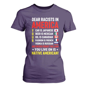 Dear Racists In America Land You Live On Is Native American T Shirt For Women Anti Racism Social Justice TS02 Purple Print Your Wear
