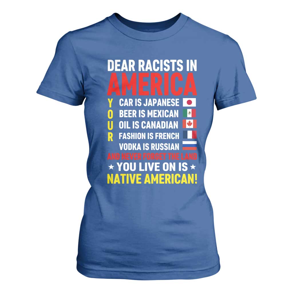 Dear Racists In America Land You Live On Is Native American T Shirt For Women Anti Racism Social Justice TS02 Royal Blue Print Your Wear