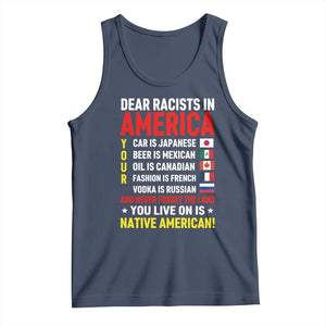 Dear Racists In America Land You Live On Is Native American Tank Top Anti Racism Social Justice