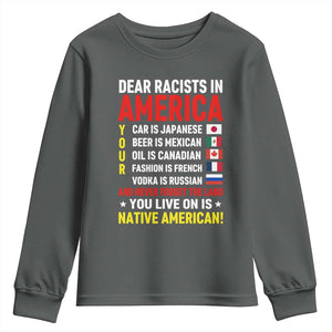 Dear Racists In America Land You Live On Is Native American Youth Sweatshirt Anti Racism Social Justice TS02 Dark Heather Print Your Wear