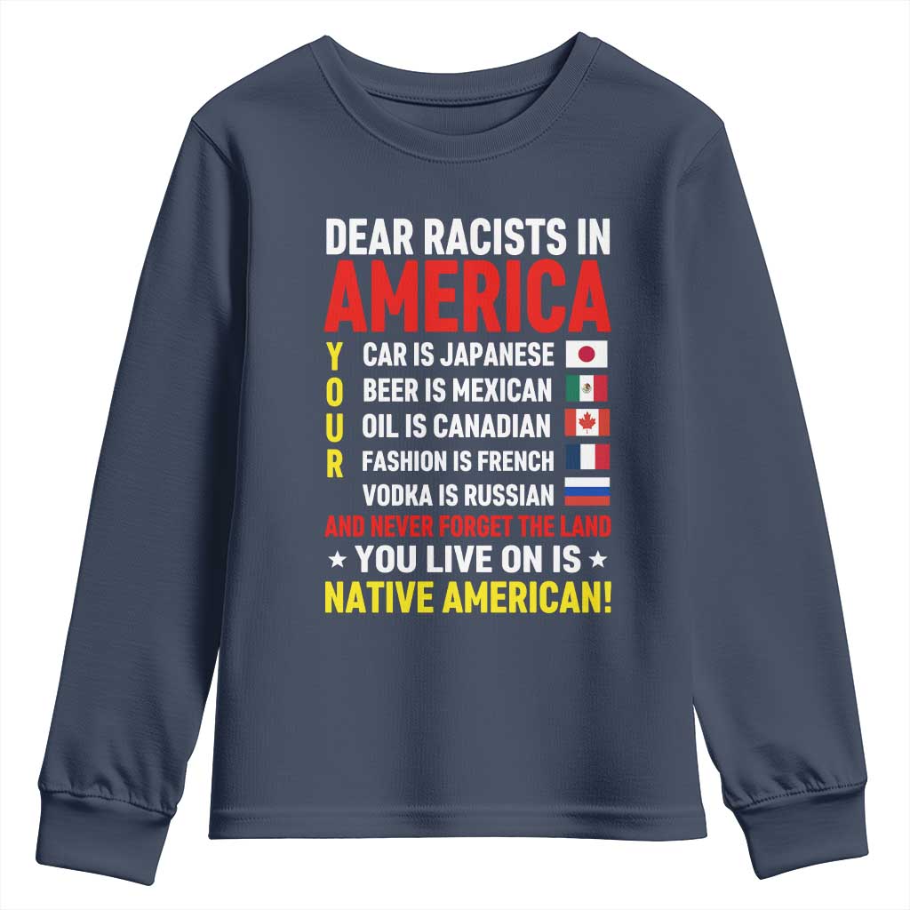 Dear Racists In America Land You Live On Is Native American Youth Sweatshirt Anti Racism Social Justice TS02 Navy Print Your Wear