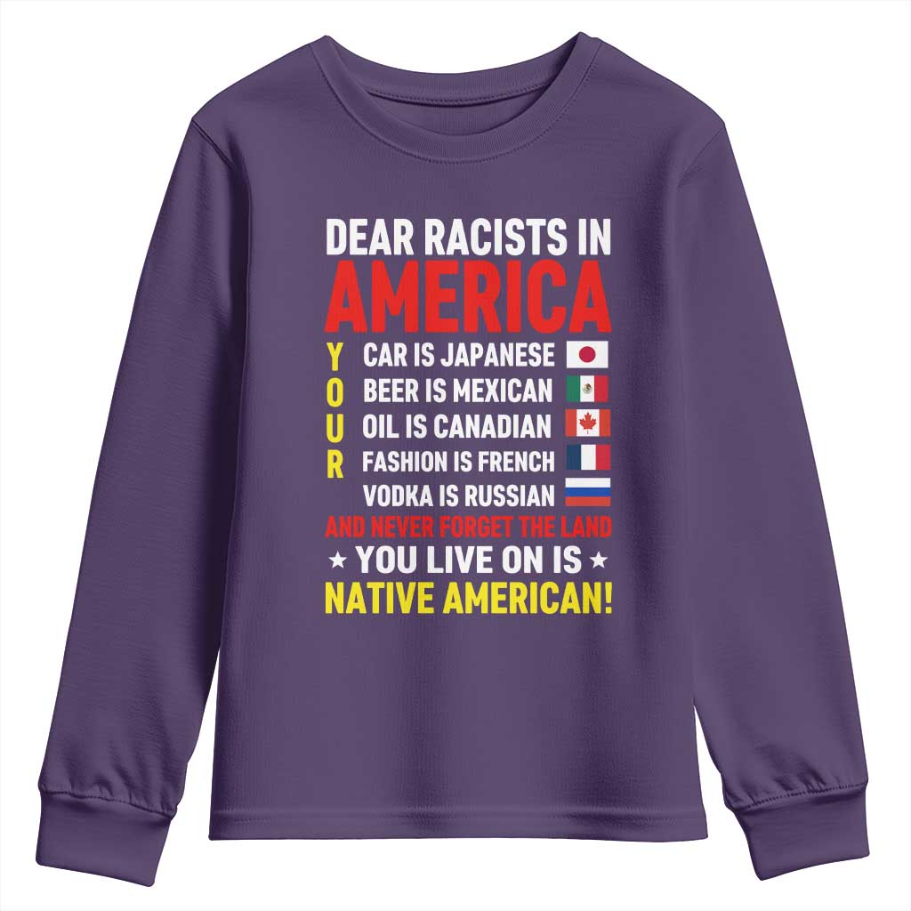 Dear Racists In America Land You Live On Is Native American Youth Sweatshirt Anti Racism Social Justice TS02 Purple Print Your Wear