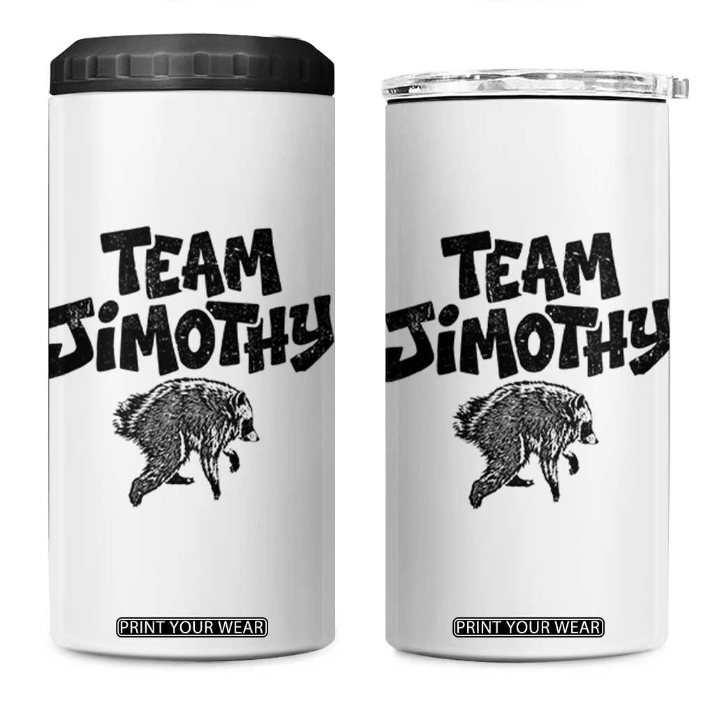 Vintage Team Jimothy the Raccoon Fan Club 4 in 1 Can Cooler Tumbler Viral Seattle Trash Panda Lover Supporter TS02 One Size: 16 oz White Print Your Wear
