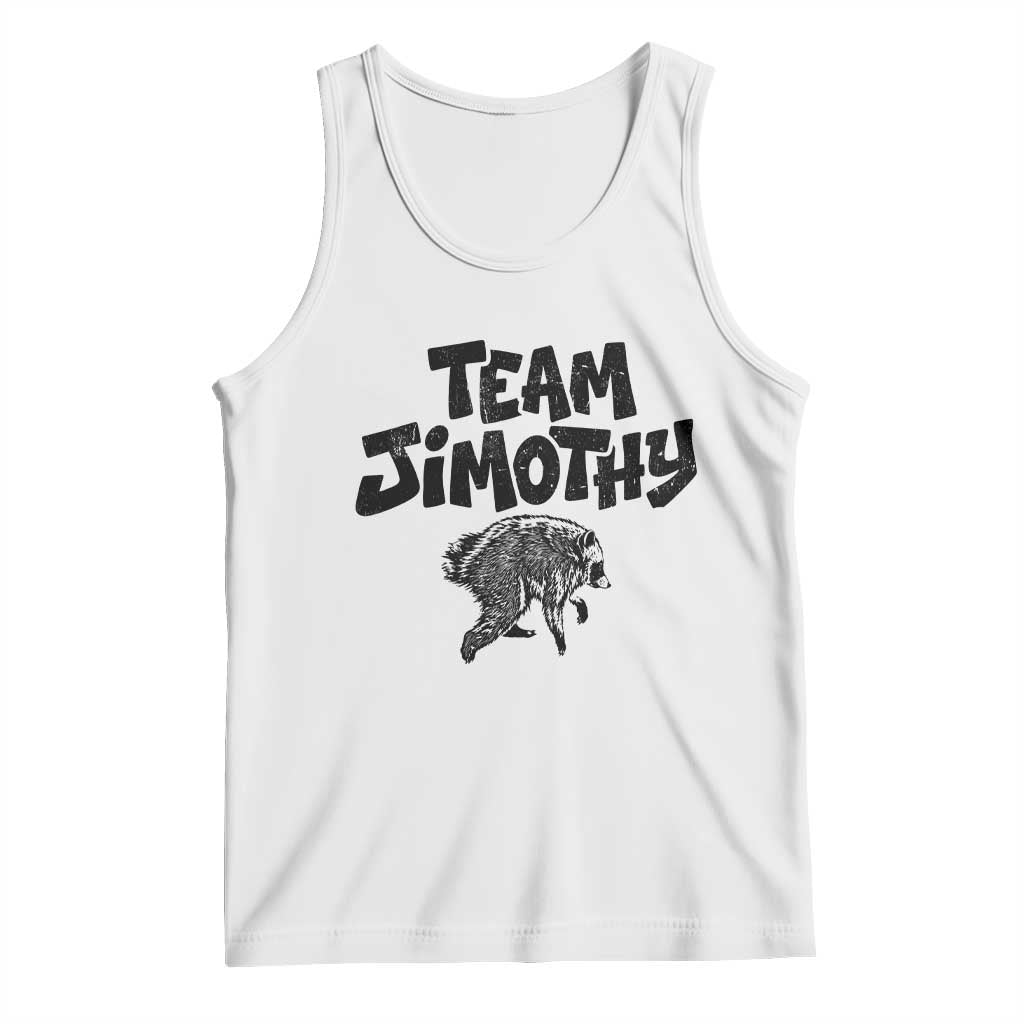 Vintage Team Jimothy the Raccoon Fan Club Tank Top Viral Seattle Trash Panda Lover Supporter TS02 White Print Your Wear
