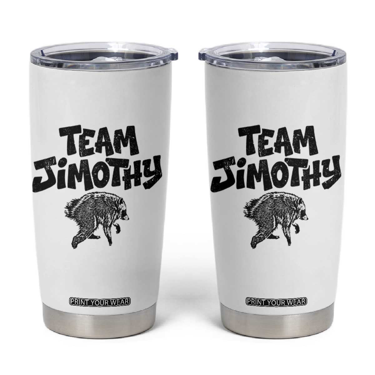 Vintage Team Jimothy the Raccoon Fan Club Tumbler Cup Viral Seattle Trash Panda Lover Supporter TS02 White Print Your Wear