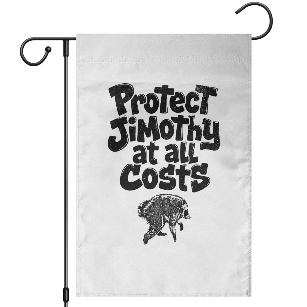 Protect Jimothy At All Costs Viral Seattle Raccoon Garden Flag Trash Panda Legend Lover Supporter TS02 White Print Your Wear