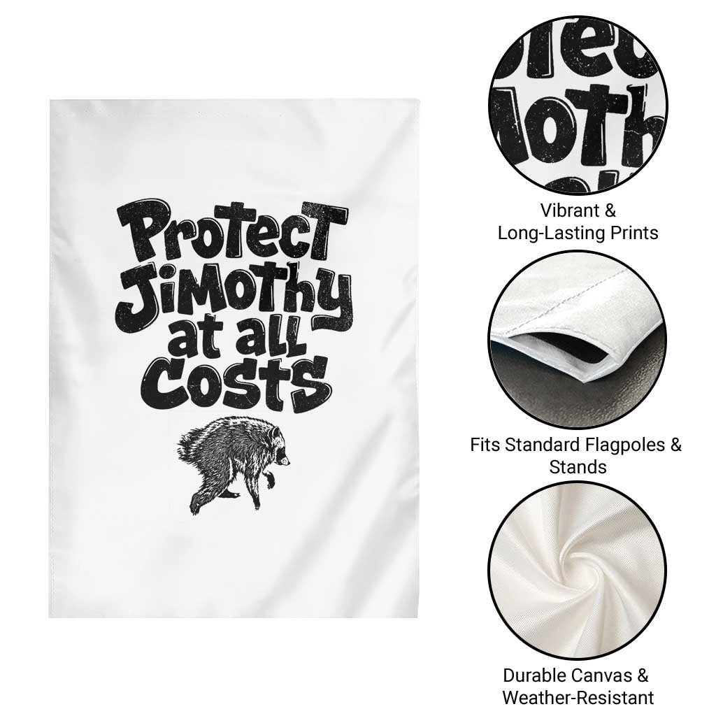 Protect Jimothy At All Costs Viral Seattle Raccoon Garden Flag Trash Panda Legend Lover Supporter