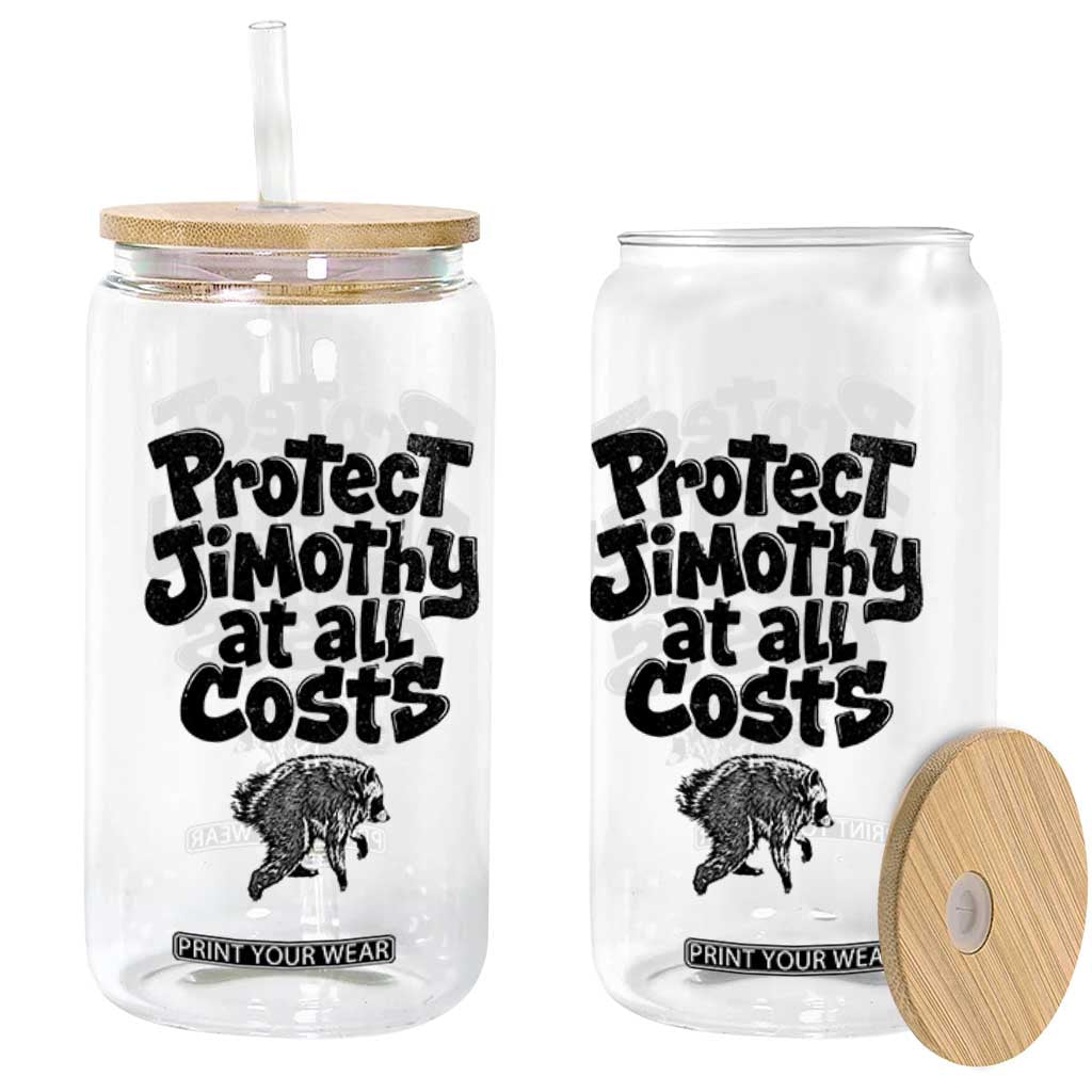 Protect Jimothy At All Costs Viral Seattle Raccoon Glass Can Trash Panda Legend Lover Supporter