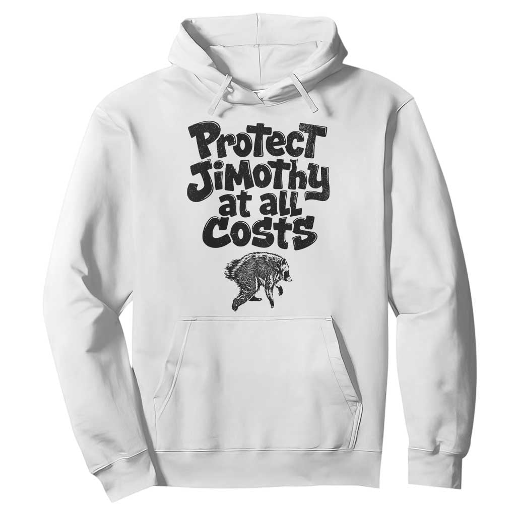 Protect Jimothy At All Costs Viral Seattle Raccoon Hoodie Trash Panda Legend Lover Supporter TS02 White Print Your Wear