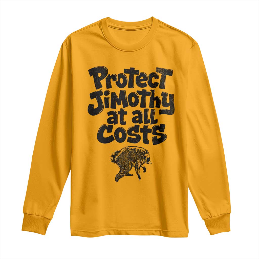 Protect Jimothy At All Costs Viral Seattle Raccoon Long Sleeve Shirt Trash Panda Legend Lover Supporter