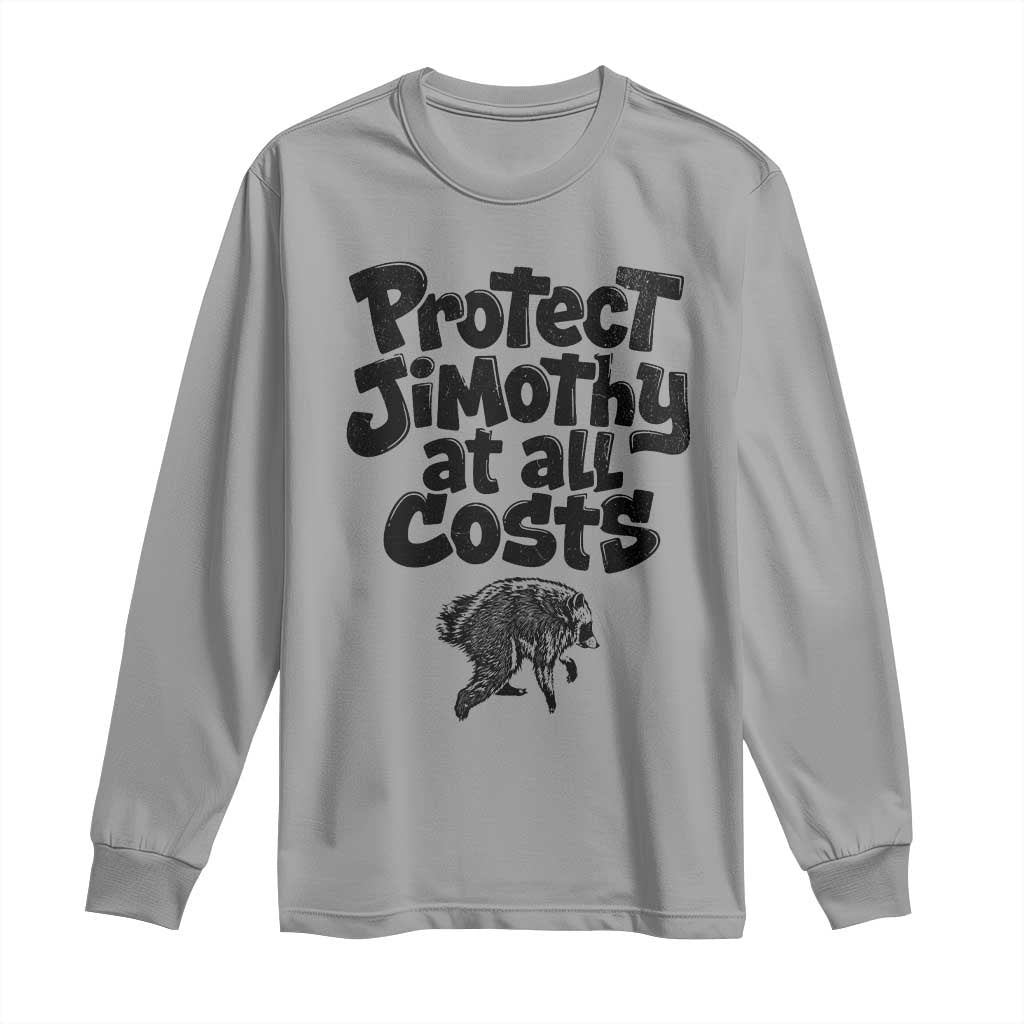 Protect Jimothy At All Costs Viral Seattle Raccoon Long Sleeve Shirt Trash Panda Legend Lover Supporter