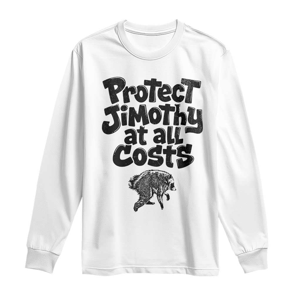 Protect Jimothy At All Costs Viral Seattle Raccoon Long Sleeve Shirt Trash Panda Legend Lover Supporter