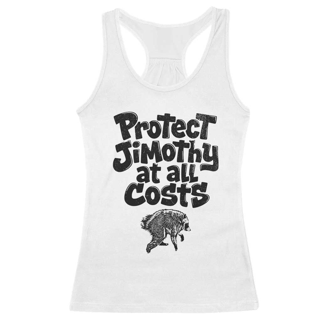 Protect Jimothy At All Costs Viral Seattle Raccoon Racerback Tank Top Trash Panda Legend Lover Supporter TS02 White Print Your Wear