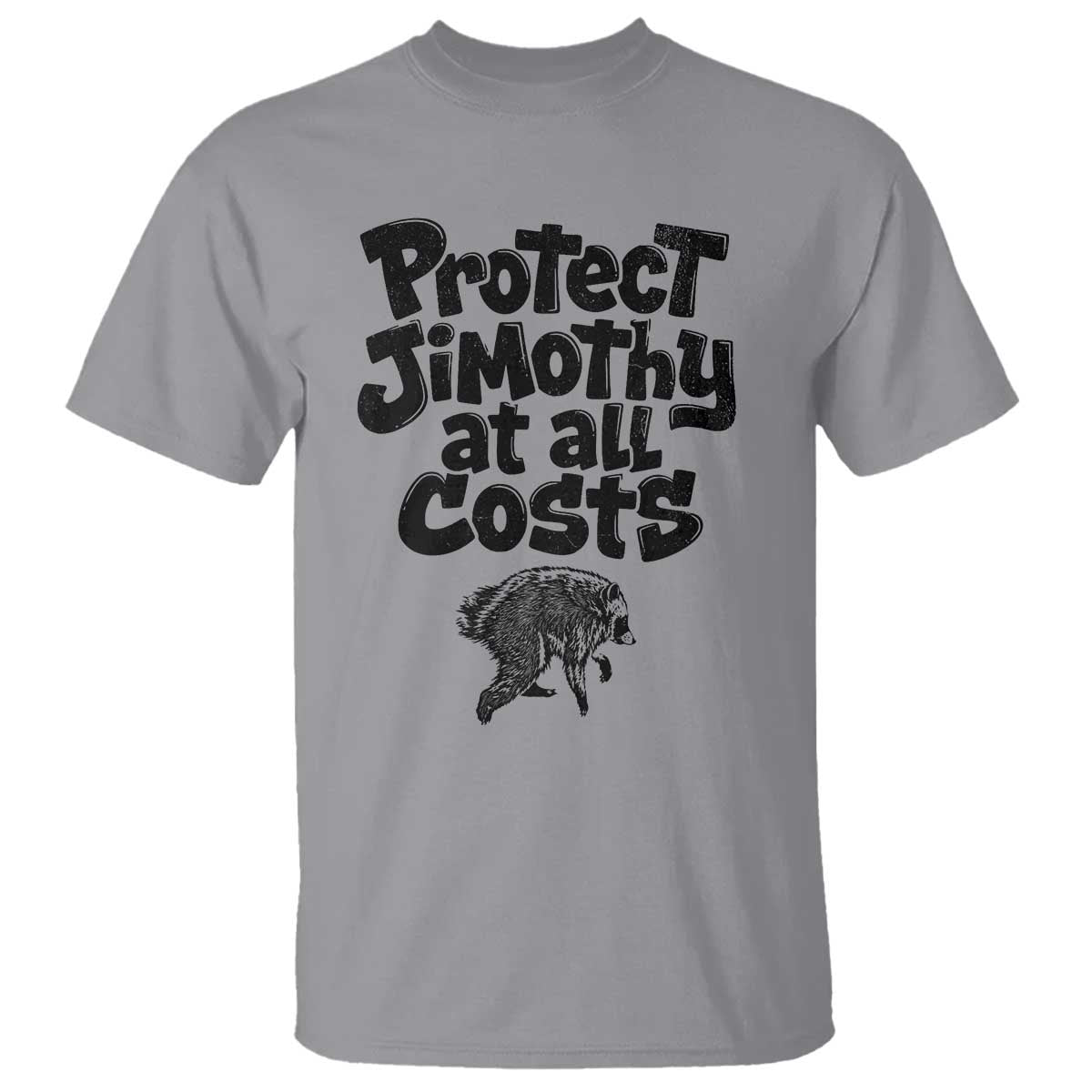 Protect Jimothy At All Costs Viral Seattle Raccoon T Shirt Trash Panda Legend Lover Supporter