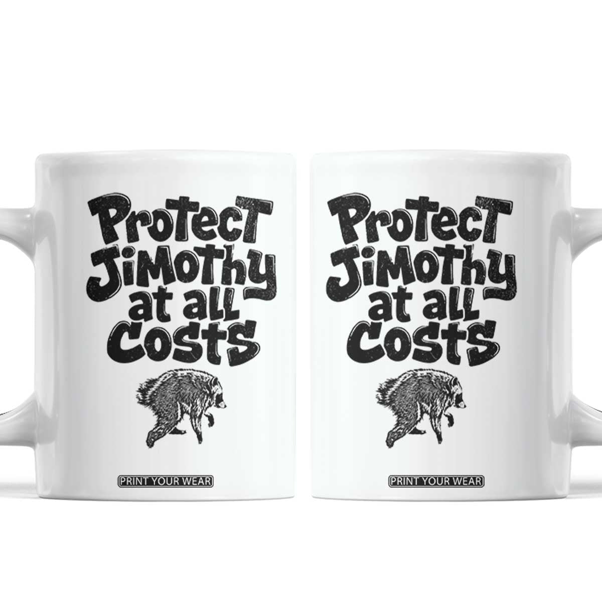 Protect Jimothy At All Costs Viral Seattle Raccoon Coffee Mug Trash Panda Legend Lover Supporter
