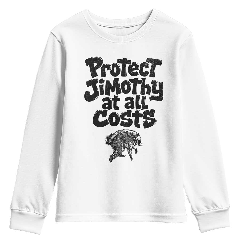 Protect Jimothy At All Costs Viral Seattle Raccoon Youth Sweatshirt Trash Panda Legend Lover Supporter TS02 White Print Your Wear