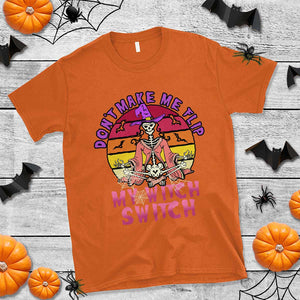 Halloween Witch T Shirt Don't Make Me Flip My Witch Switch Halloween Costume TS02 Orange Print Your Wear
