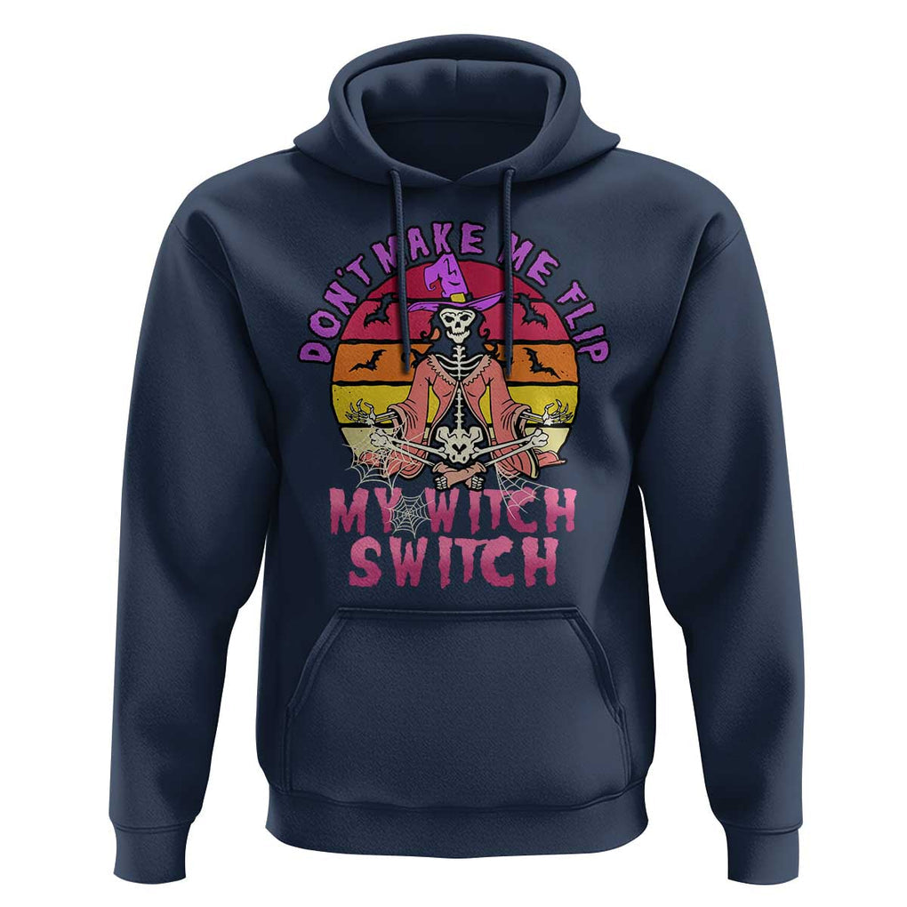Halloween Witch Hoodie Don't Make Me Flip My Witch Switch Halloween Costume TS02 Navy Print Your Wear